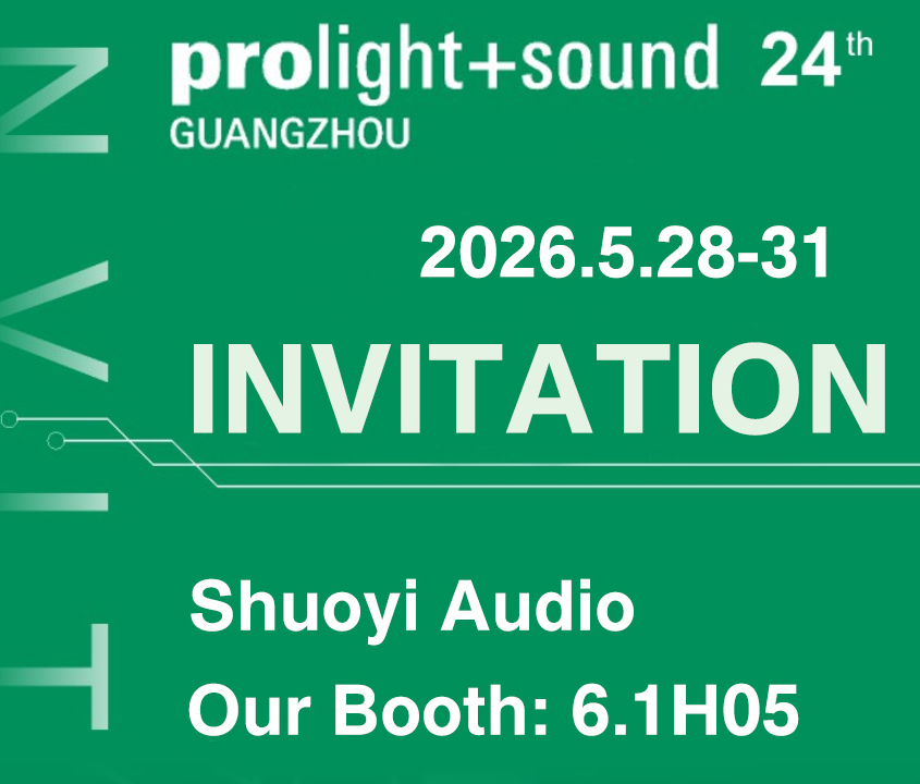 Shuoyi Audio to Exhibit at Guangzhou Prolight + Sound 2026