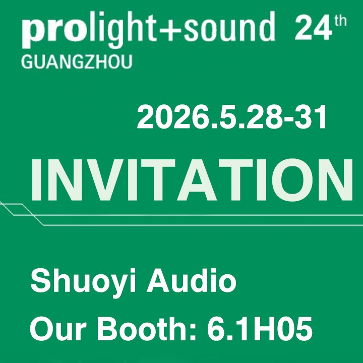 Shuoyi Audio to Exhibit at Guangzhou Prolight + Sound 2026